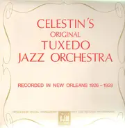 Celestin's Original Tuxedo Jazz Orchestra - Recorded In New Orleans 1926-1928