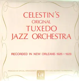 Celestin's Original Tuxedo Jazz Orchestra - Recorded In New Orleans 1926-1928