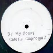 Celetia - Be My Honey