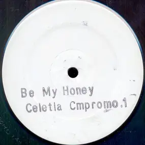 Celetia - Be My Honey