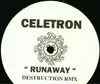 12inch Vinyl Single - Celetron - Runaway (Destruction RMX)