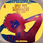 Celi Bee & The Buzzy Bunch - Superman / One Love