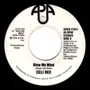 7inch Vinyl Single - Celi Bee - Blow My Mind
