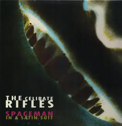 Celibate Rifles - Spaceman in a Satin Suit