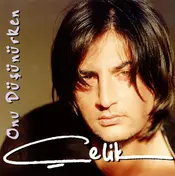 Çelik - Onu Düşünürken