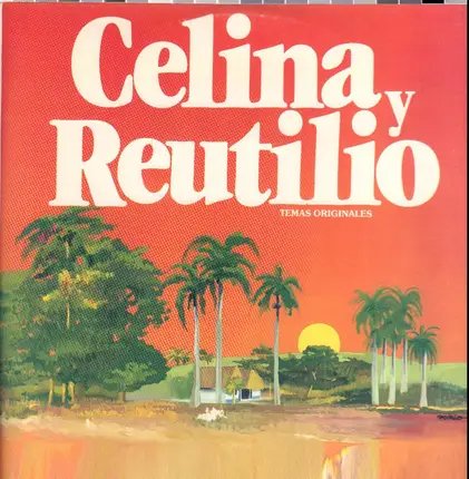 Celina Y Reutilio - Guajiros De Corazón - Temas Originales