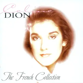 Celine Dion - The French Collection