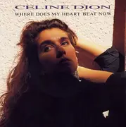 7inch Vinyl Single - Céline Dion - Where Does My Heart Beat Now