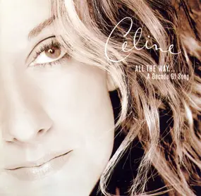 Celine Dion - All the Way... A Decade of Song