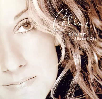 Céline Dion - All the Way... A Decade of Song
