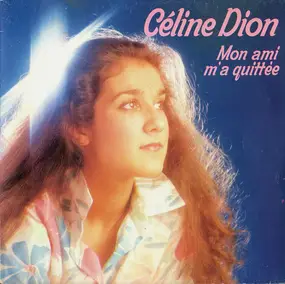 Celine Dion - Mon Ami M'a Quittée