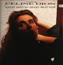 12inch Vinyl Single - Céline Dion - Where Does My Heart Beat Now