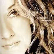 Céline Dion - All the Way... A Decade of Song