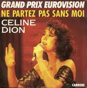 7inch Vinyl Single - Céline Dion - Ne Partez Pas Sans Moi
