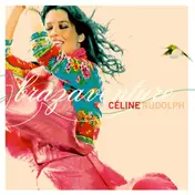 Celine Rudolph - Brazaventure