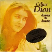 7inch Vinyl Single - Céline Dion - D'amour Ou D'amitié