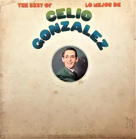 Celio González - The Best Of / Lo Mejor De