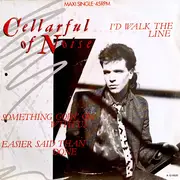 12inch Vinyl Single - Cellarful Of Noise - I'd Walk The Line