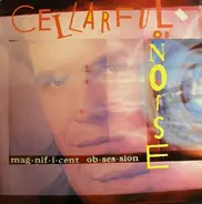 Cellarful Of Noise - Magnificent Obsession