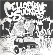 Cellophane Suckers - BURNIN' MISS CITY