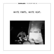 Cellophane Suckers - White Pants,White Heat.