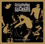 Cellophane Suckers - Too Much Temptation