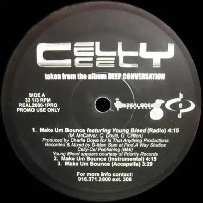 Celly Cel - Make Um Bounce / The Game Ain't Blind
