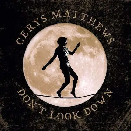 Cerys Matthews - Dont Look Down