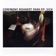 Ceremony - Rohnert Park EP: Sick