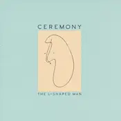 Ceremony - The L-Shaped Man
