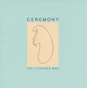 Ceremony - The L-Shaped Man