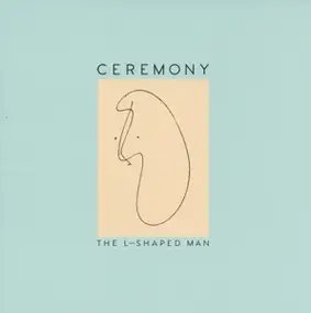 Ceremony - The L-Shaped Man