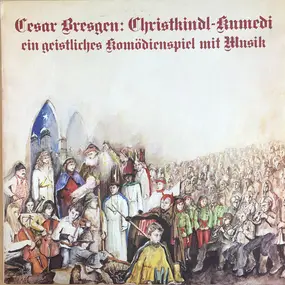 Cesar Bresgen - Christkindl-Kumedi Ein Geistliches Komödienspiel Mit Musik