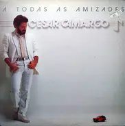 César Camargo Mariano - A Todas As Amizades
