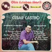 Cesar Castro Y Su Conjunto - Otro Eslabon Mas!!