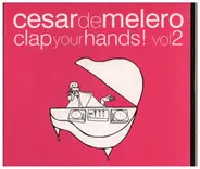 Cesar de Melero - Clap Your Hands Vol. 2