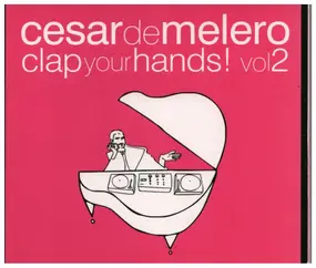 Cesar De Melero - Clap Your Hands Vol. 2