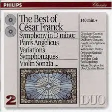 César Franck - The Best Of César Franck : Symphony In D Minor, Panis Angelicus a.o.