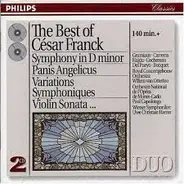 César Franck - The Best Of César Franck : Symphony In D Minor, Panis Angelicus a.o.