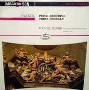 César Franck - Marcel Dupré - Pièce Héroïque / Trois Chorals ; Marcel Dupre A L'orgue de L'eglise Saint Thomas De New York