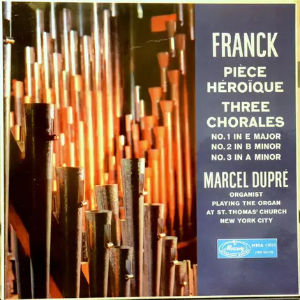 César Franck / Marcel Dupré - Pièce Héroïque / Three Chorales