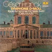 LP - César Franck - Radio-Symphonie-Orchester Berlin , Lorin Maazel - Symphonie D-Moll