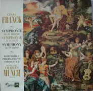 César Franck — Rotterdams Philharmonisch Orkest - Charles Munch - Symphonie En Ré Mineur / Symphonie In d-moll / Symphony In D Minor