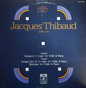 César Franck - Sonatas For Violin & Piano (Jacques Thibaud)