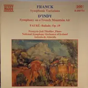 CD - César Franck , Gabriel Fauré , Vincent d'Indy - François-Joël Thiollier , Irish National Symphony O - French Music For Piano & Orchestra