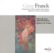 César Franck - Sonate Pour Violon Et Piano En La Majeur / Quatuor À Cordes En Ré Majeur