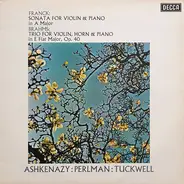 César Franck / Johannes Brahms - Sonata For Violin & Piano In A Major / Trio For Violin, Horn & Piano In E Flat Major, Op. 40