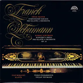 César Franck - Symfonické Variace Pro Klavír A Orchestr / Koncert A Moll Pro Klavír A Orchestr Op. 54