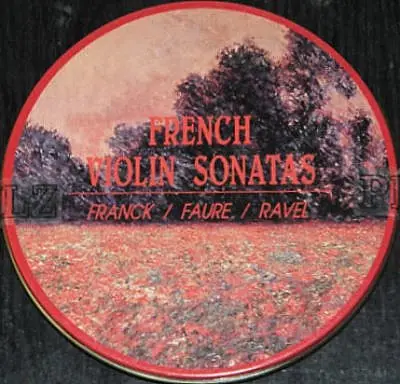 Franck / Fauré / Ravel - French Violin Sonatas