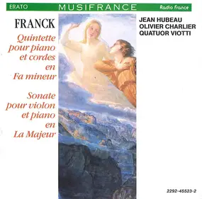 César Franck - Quintette Pour Piano Et Cordes En Fa Mineur / Sonate Pour Violon Et Piano En La Majeur